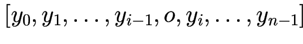 $ [y_0, y_1,\ldots, y_{i-1}, o, y_i,\ldots,y_{n-1}]$