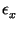 $ \epsilon_{x}^{}$