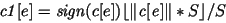 $ \mathit{c1}[e]= \mathit{sign}(c[e]) \lfloor \Vert \mathit{c}[\mathit{e}] \Vert * S \rfloor / S $