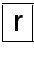 \fbox{r}