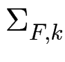 $ \Sigma_{{F,k}}^{}$
