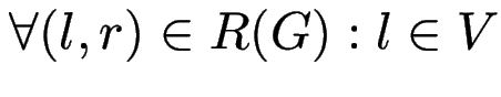 $ \forall (l,r) \in R(G): l \in V$