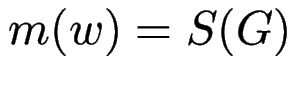 $ m(w)=S(G)$