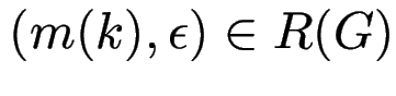 $ (m(k), \epsilon)\in R(G)$