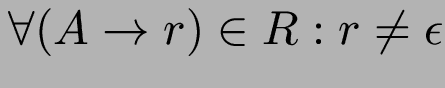 $ \forall (A \to r)\in R: r \neq \epsilon$