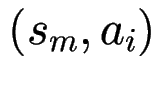 $ (s_m, a_i)$