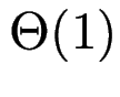 $ \Theta(1)$