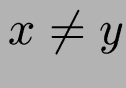 $ x \neq y$