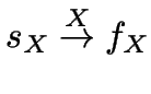 $s_X \stackrel{X}{\to} f_X$