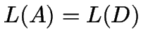 $L(A)=L(D)$