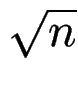 $ \sqrt{n}$