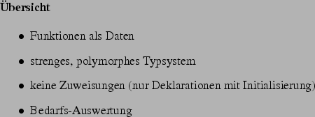 \begin{frame}[fragile,environment=slide]
\frametitle{Typsysteme}
\par
\begin{ite...
... habe dynamisches Typsystem;\\
ML, Haskell, Mercury statisches.
\par\end{frame}
