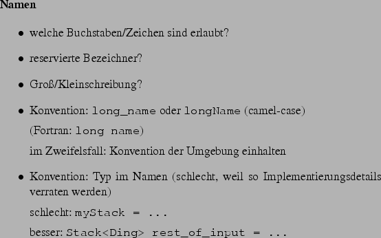 \begin{frame}[fragile,environment=slide]
\frametitle{Konstanten}
\par
$=$\ Varia...
...atz: alle Deklarationen
so (lokal und so) konstant wie mglich!
\par\end{frame}
