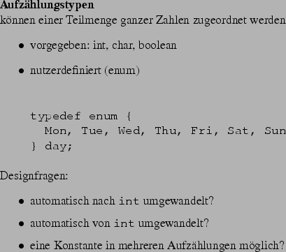 \begin{frame}[fragile,environment=slide]
\frametitle{Aufzhlungstypen in C}
\par...
...ay y = x * x;
}\end{verbatim}
\par
bung: was ist in C++ besser?
\par\end{frame}