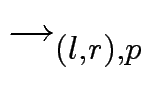 $ \to_{{(l,r),p}}^{}$